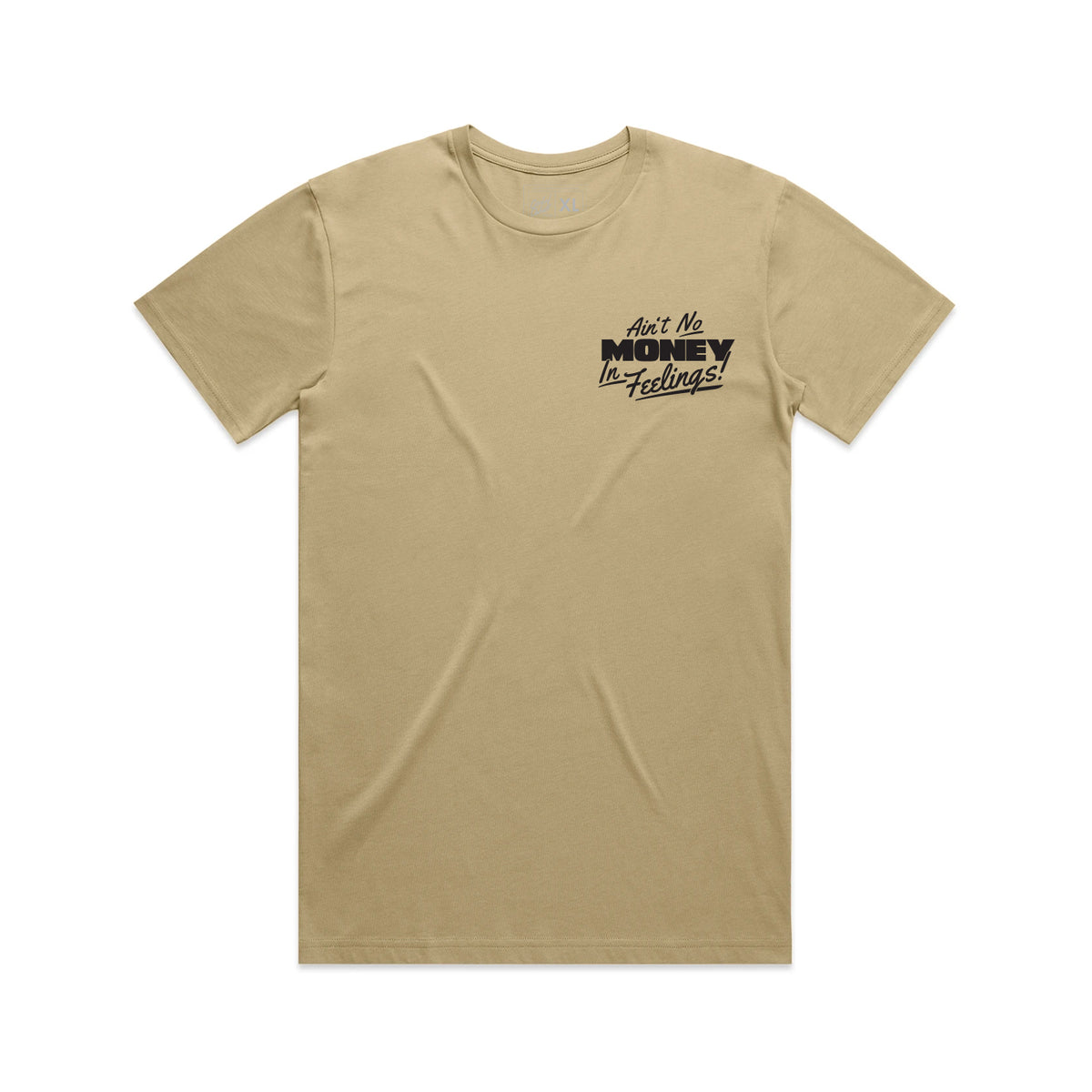Ain't No Money In Feelings Tee - Khaki