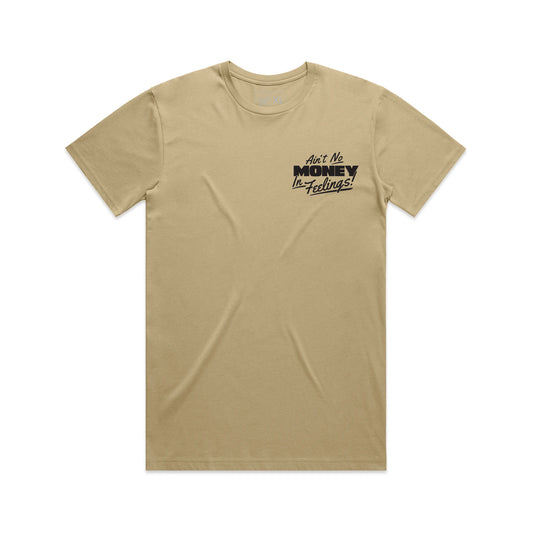 Ain't No Money In Feelings Tee - Khaki