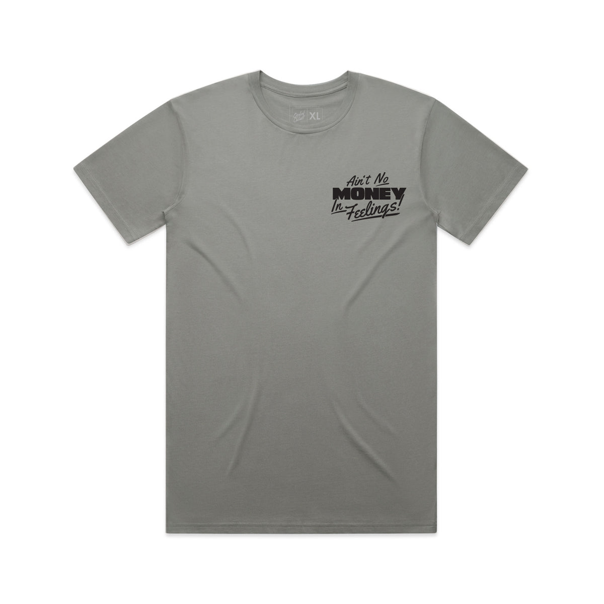 Ain't No Money In Feelings Tee - Shadow