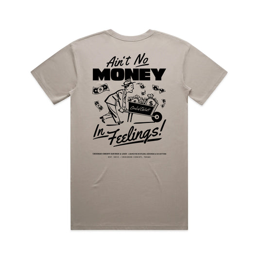 Ain't No Money In Feelings Tee - Mushroom