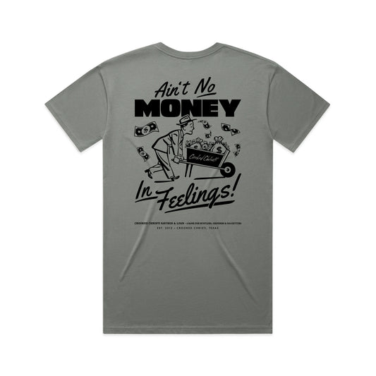 Ain't No Money In Feelings Tee - Shadow